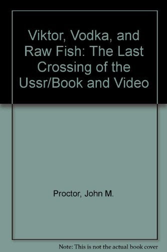Viktor, Vodka, and Raw Fish: The Last Crossing of the USSR,Used