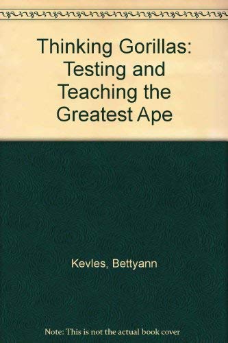 Thinking Gorillas: Testing and Teaching the Greatest Ape,Used