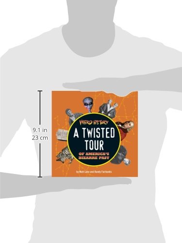 Weird History: A Twisted Tour of America's Bizarre Past,Used