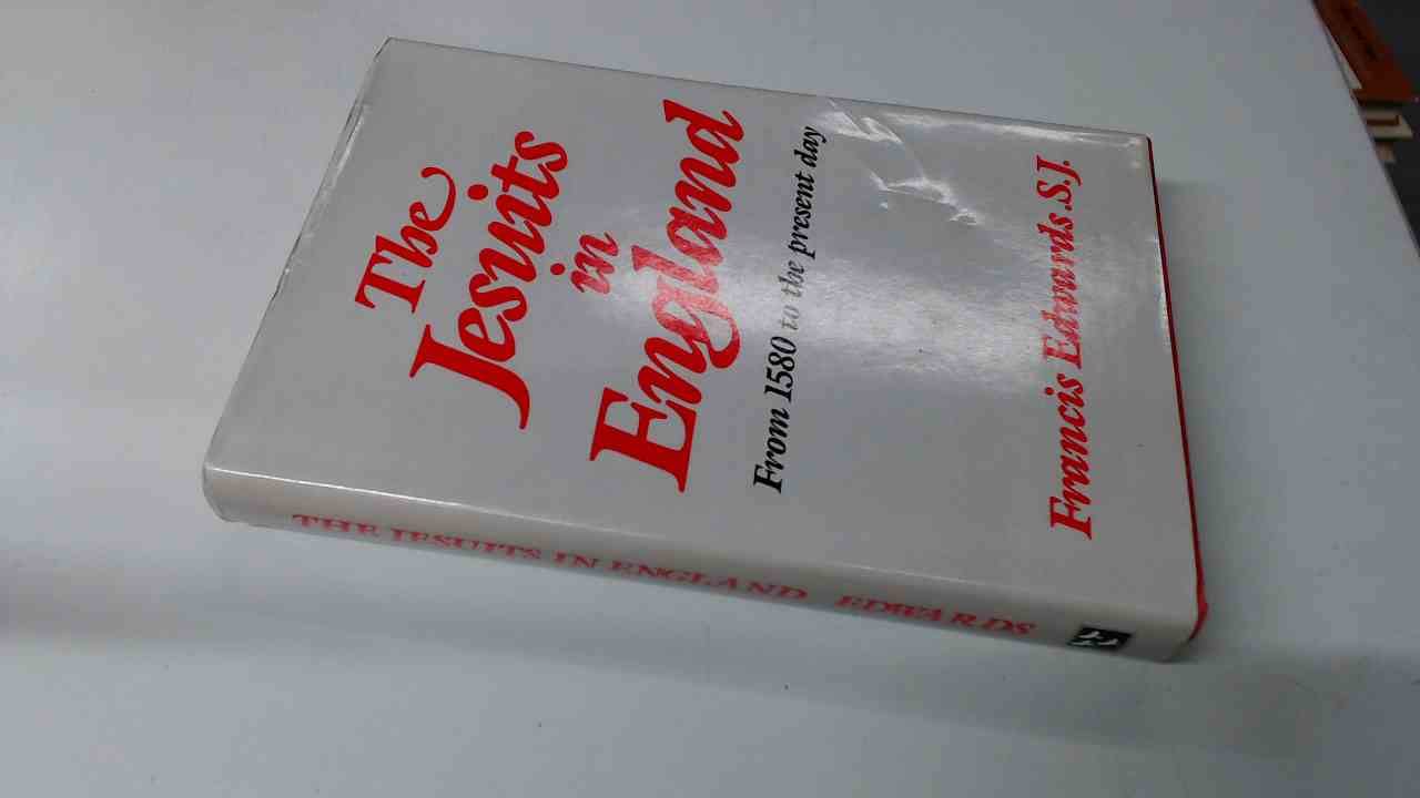 The Jesuits in England: From 1580 to the Present Day,Used