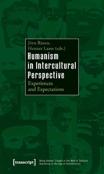 Humanism in Intercultural Perspective: Experiences and Expectations (Being Human: Caught in the Web of Cultures  Humanism in th,Used