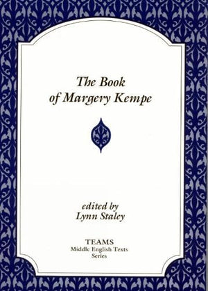 The Book Of Margery Kempe (Teams Middle English Texts)
