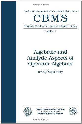 Algebraic And Analytic Aspects Of Operator Algebras (Cbms Regional Conference Series In Mathematics),New