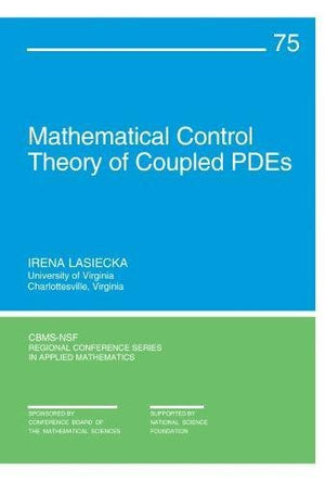 Mathematical Control Theory of Coupled PDEs (CBMSNSF Regional Conference Series in Applied Mathematics, Series Number 75),Used