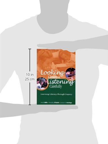 Looking Closely and Listening Carefully: Learning Literacy Through Inquiry,Used