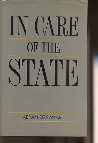 In Care of the State: Health Care, Education and Welfare in Europe and the USA in the Modern Era (Europe and the International O,Used