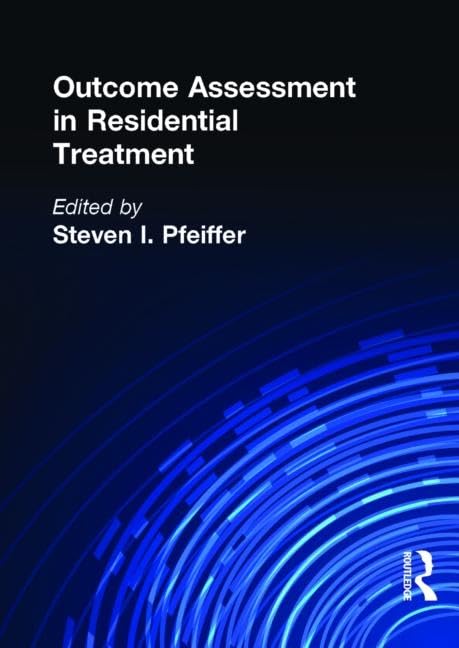 Outcome Assessment in Residential Treatment,Used