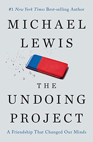 The Undoing Project: A Friendship That Changed Our Minds (Thorndike Press Large Print Popular And Narrative Nonfiction)