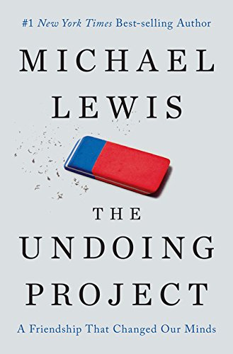 The Undoing Project: A Friendship That Changed Our Minds (Thorndike Press Large Print Popular And Narrative Nonfiction)