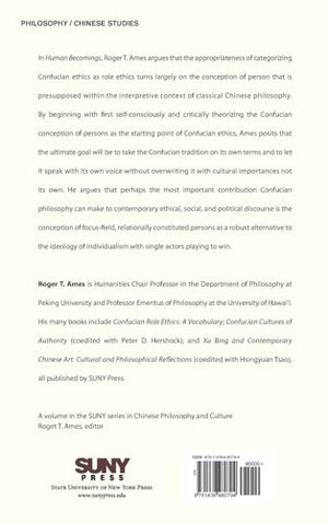 Human Becomings: Theorizing Persons for Confucian Role Ethics (SUNY Series in Chinese Philosophy and Culture),Used