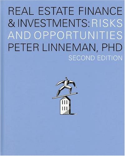 Real Estate Finance & Investments: Risks and Opportunities, Second Edition,Used
