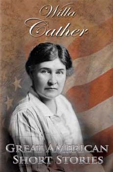 Willa Cather (Great American Short Stories),New