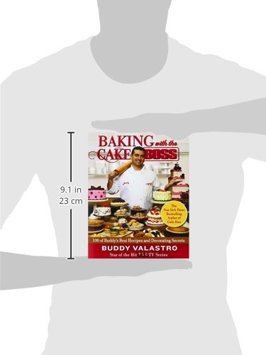 Baking With The Cake Boss: 100 Of Buddy'S Best Recipes And Decorating Secrets,New