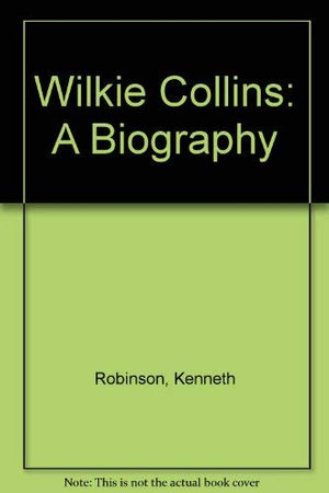 Wilkie Collins,: A biography,Used