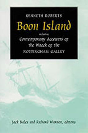 Boon Island: Including Contemporary Accounts Of The Wreck Of The *Nottingham Galley*,New