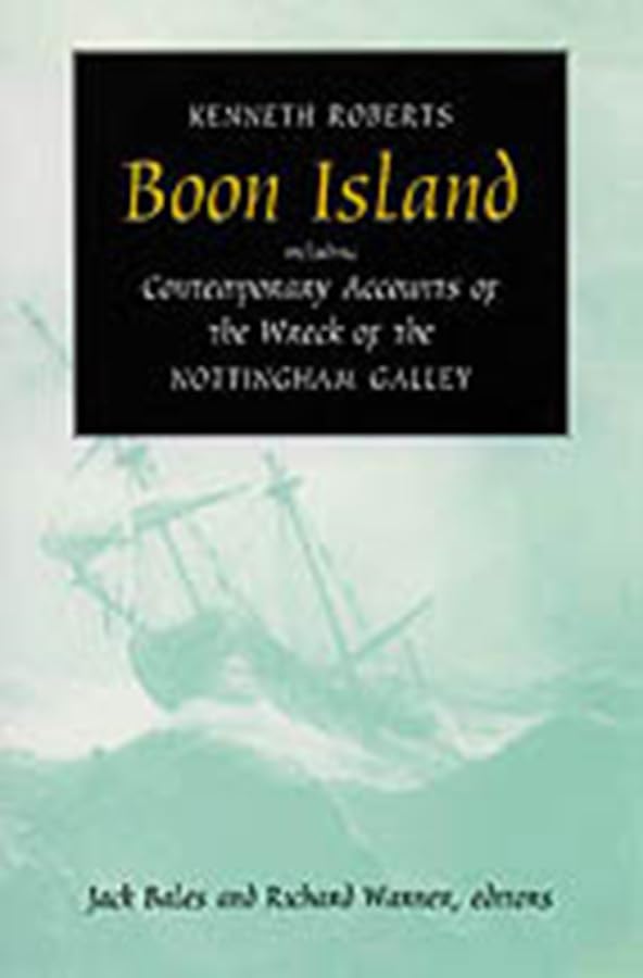 Boon Island: Including Contemporary Accounts Of The Wreck Of The *Nottingham Galley*,New