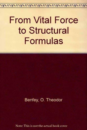 From Vital Force to Structural Formulas,Used