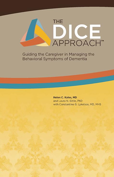 The DICE Approach: Guiding the Caregiver in Managing the Behavioral Symptoms of Dementia,Used