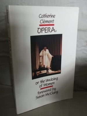 Opera, Or The Undoing Of Women (English And French Edition),New