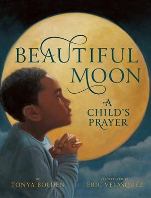 Beautiful Moon: A Child'S Prayer
