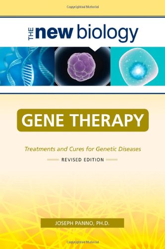 Gene Therapy: Treatments And Cures For Genetic Diseases (New Biology),New