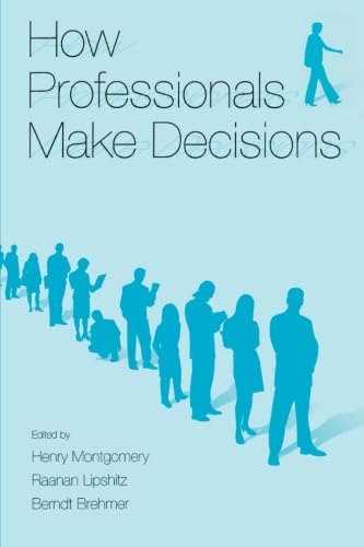How Professionals Make Decisions (Expertise: Research And Applications Series),Used