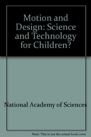 Motion and Design (Science and Technology for Children),Used
