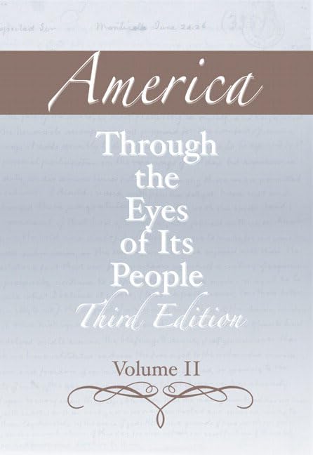America through the Eyes of Its People, Volume 2 (3rd Edition),New