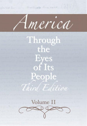America through the Eyes of Its People, Volume 2 (3rd Edition),Used