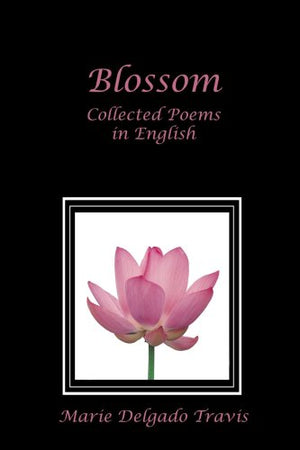 Blossom: Collected Poems in English,Used