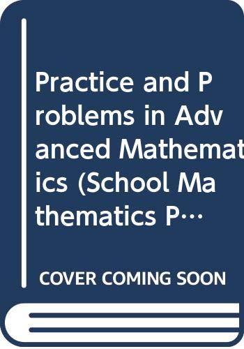 Practice and Problems in Advanced Mathematics (School Mathematics Project 1619),Used
