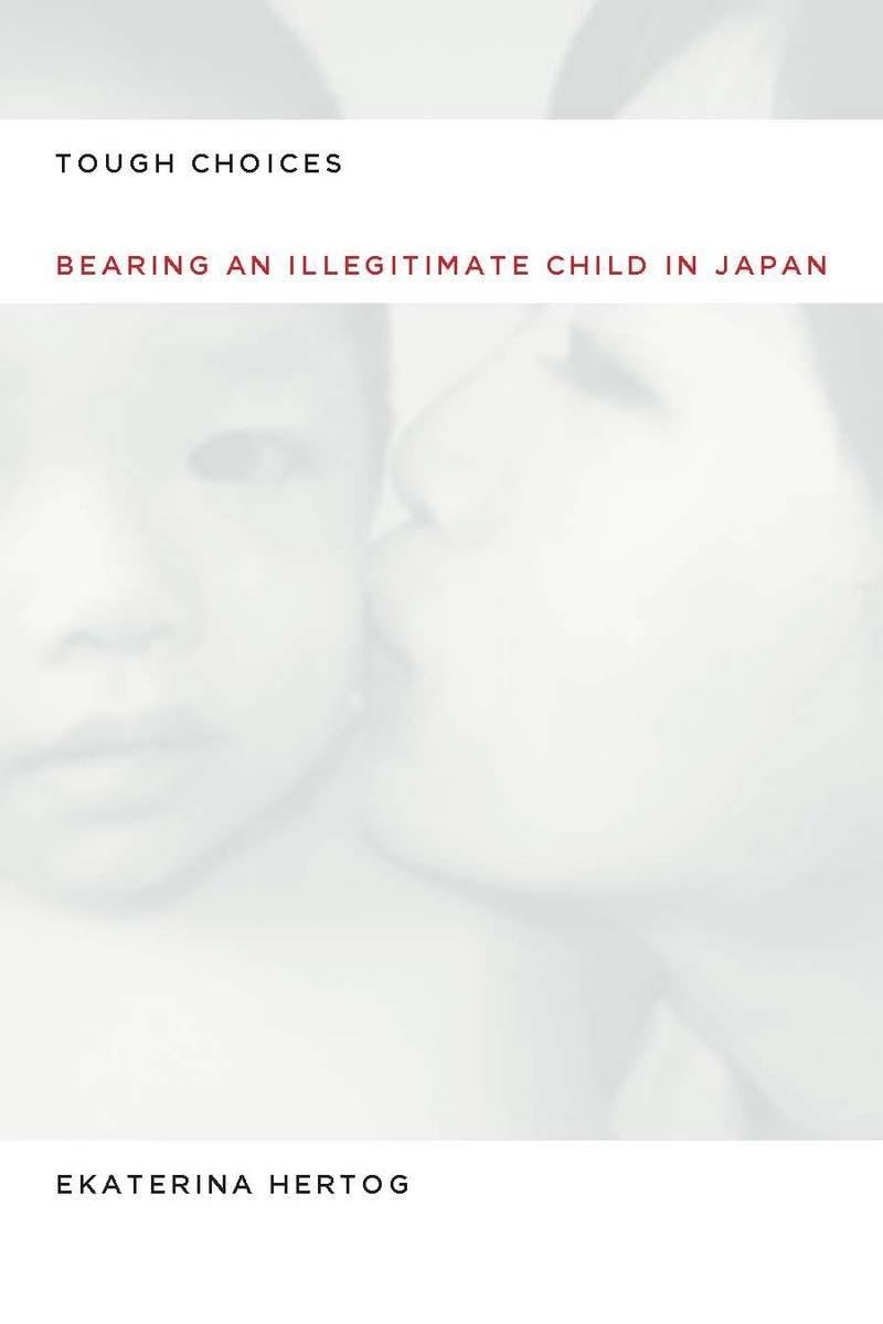 Tough Choices: Bearing An Illegitimate Child In Japan,Used
