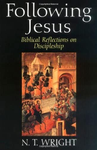 Following Jesus: Biblical Reflections on Discipleship,New