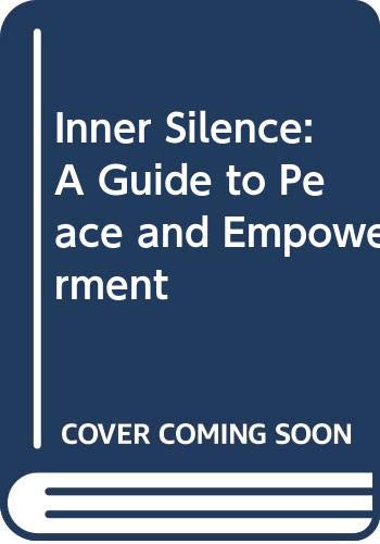 Inner Silence: A Guide To Peace And Empowerment,Used