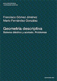 Geometria descriptiva. Sistema didrico y acotado. Problemas (Spanish Edition),Used