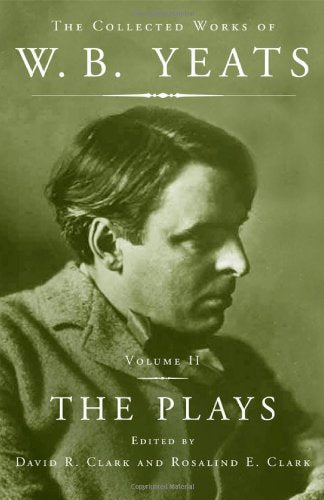 The Collected Works Of W.B. Yeats Vol. Ii: The Plays,Used