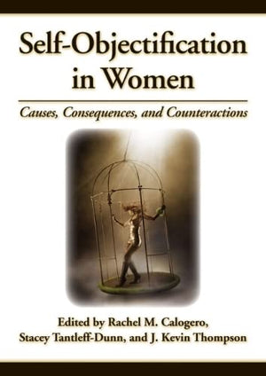 Selfobjectification In Women: Causes, Consequences, And Counteractions