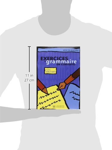 HACHETTE FRANÇAIS LANGUE ETRANGÈRE Exercices De Grammaire En Contexte: Niveau Débutant - French Edition