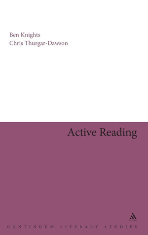 Active Reading: Transformative Writing in Literary Studies (Continuum Literary Studies),Used