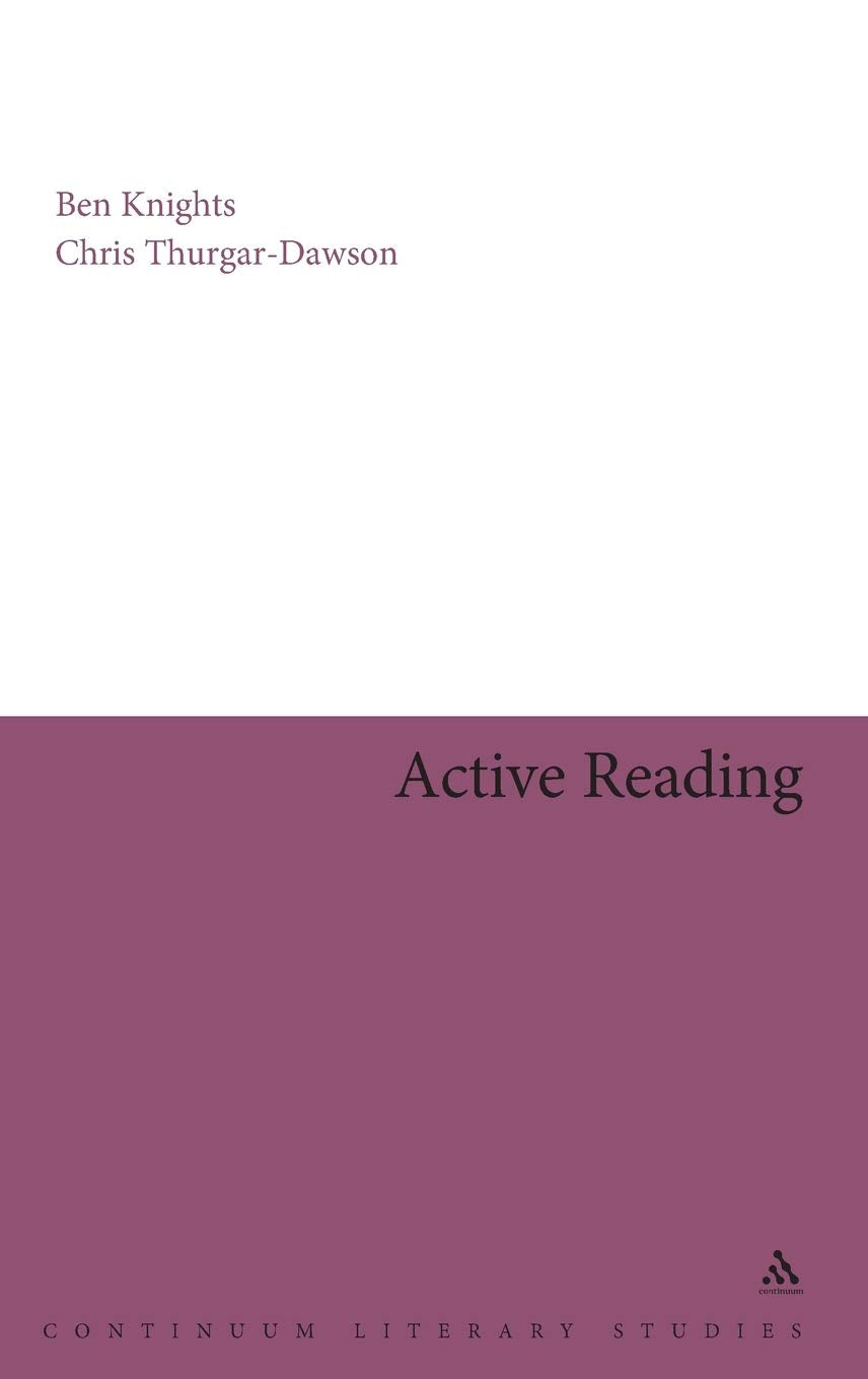 Active Reading: Transformative Writing in Literary Studies (Continuum Literary Studies),Used