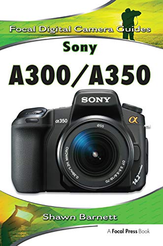 Sony A300/A350: Focal Digital Camera guides,Used