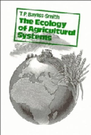 The Ecology of Agricultural Systems (Cambridge Topics in Geography),Used
