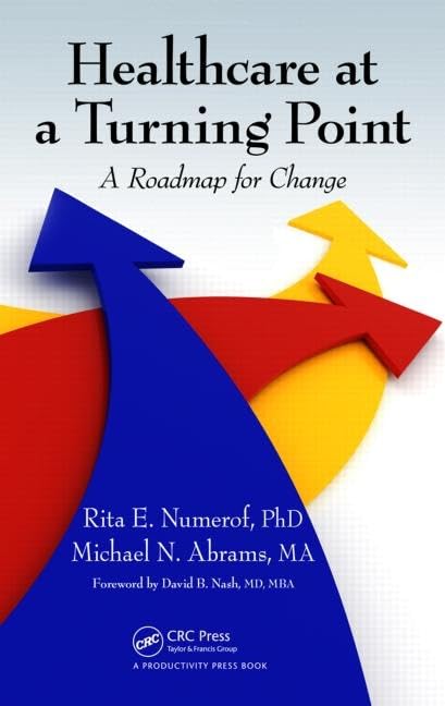 Healthcare At A Turning Point: A Roadmap For Change,Used