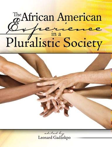 The African American Experience in a Pluralistic Society,New