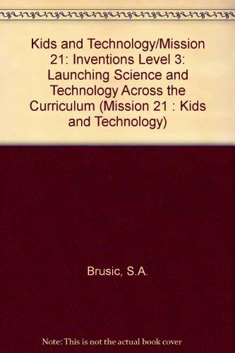 Kids and Technology: Invention (Mission 21 : Kids and Technology),Used