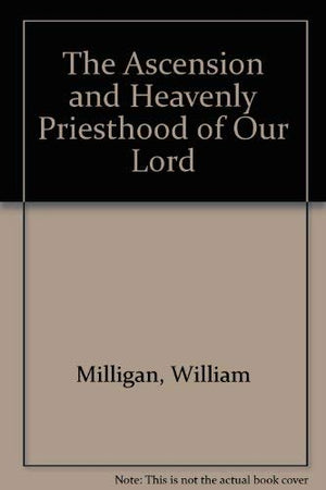 The Ascension and Heavenly Priesthood of Our Lord,Used