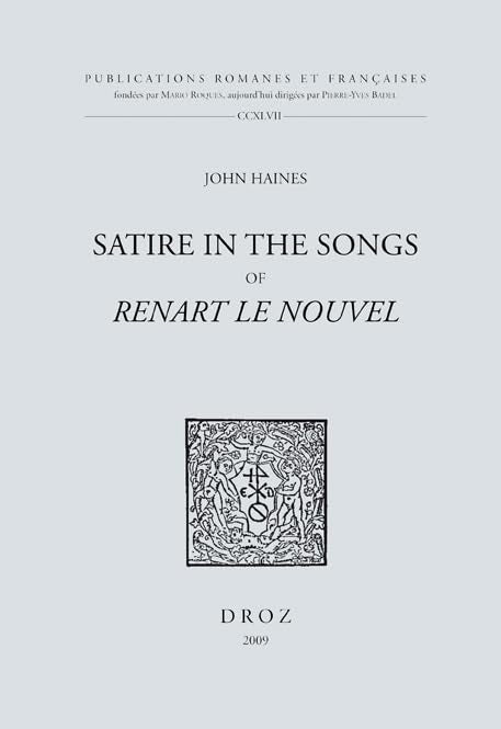 Satire in the Songs of Renart le nouvel (Publications Romanes Et Francaises),New