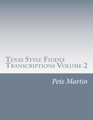 Texas Style Fiddle Transcriptions Volume 2,New