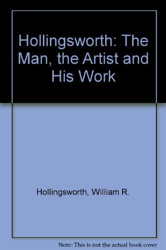 Hollingsworth: The Man, the Artist and His Work,Used