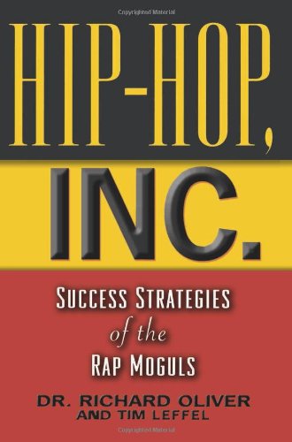 HipHop, Inc. : Success Strategies of the Rap Moguls,Used